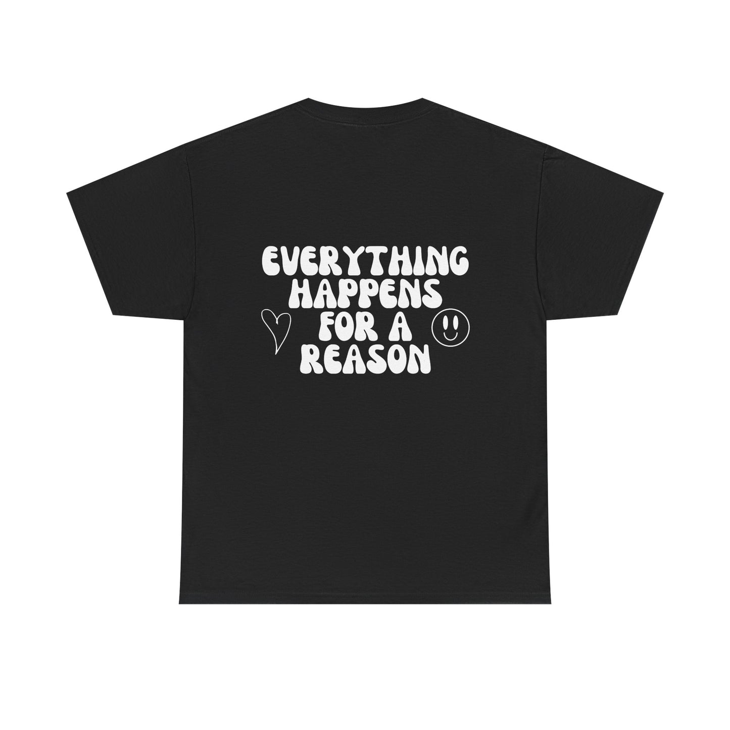 EVERYTHING HAPPENS T-SHIRT