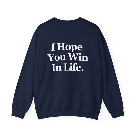 I HOPE YOU WIN SWEATSHIRT
