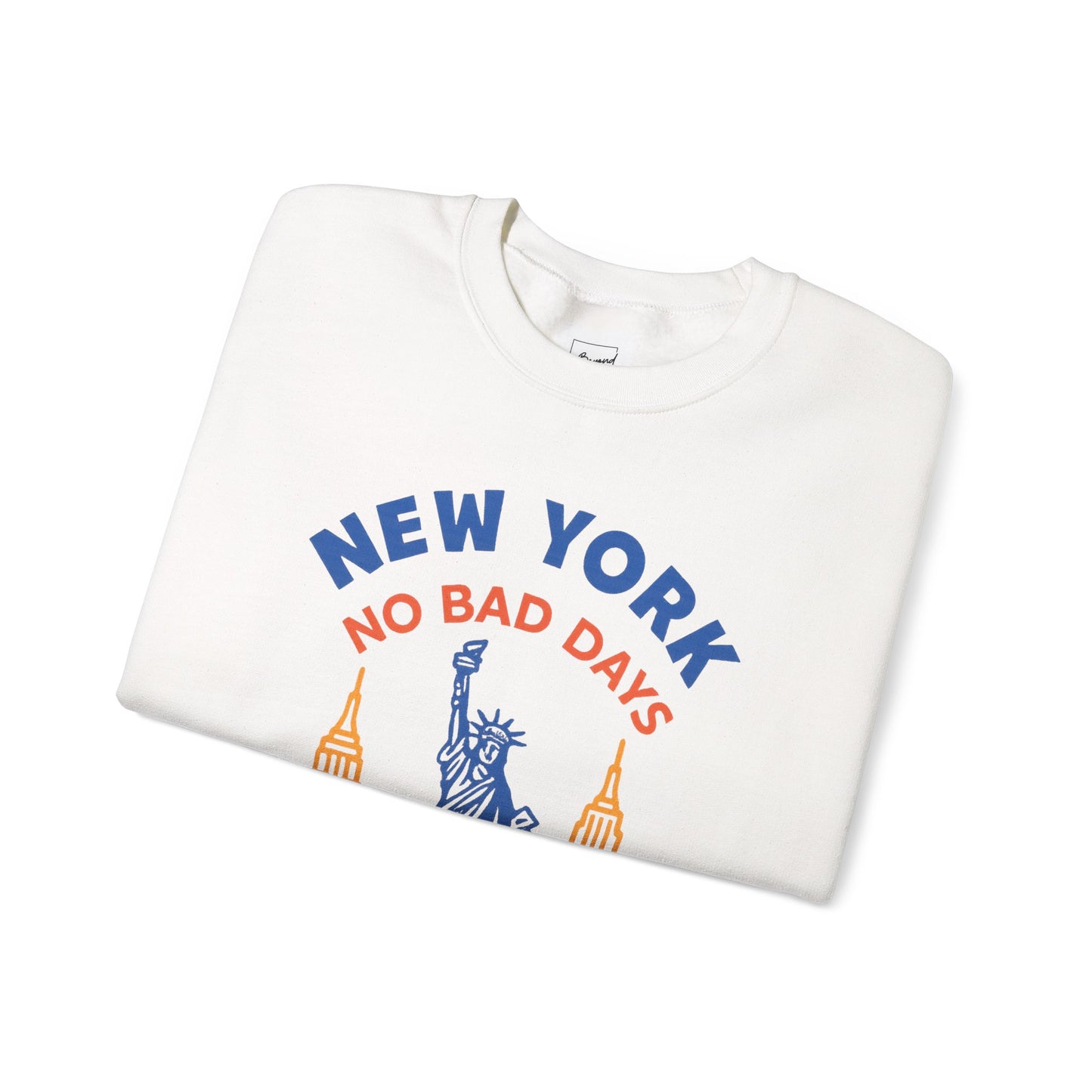 NYC NO BAD DAYS SWEATSHIRT