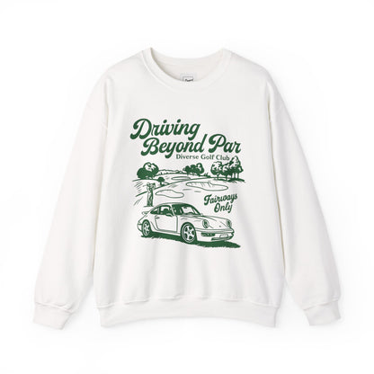 DRIVING BEYOND PAR SWEATSHIRT