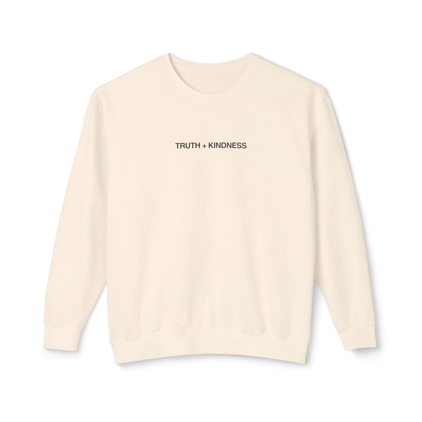 Truth + Kindness Sweatshirt