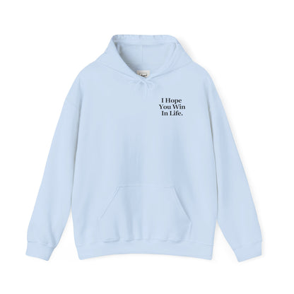I Hope You Win Hoodie