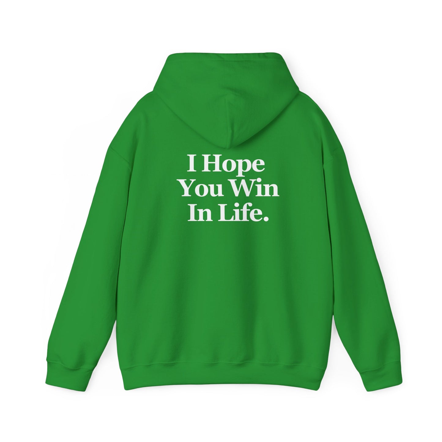 Limited Edition St. Patrick's Day - ‘I Hope You Win In Life’ Hoodie