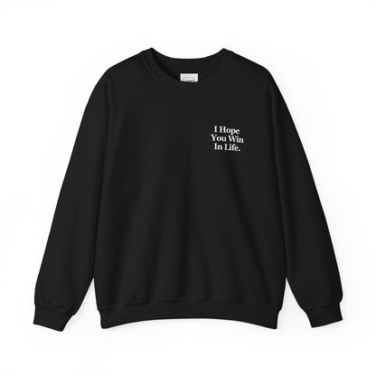I HOPE YOU WIN SWEATSHIRT