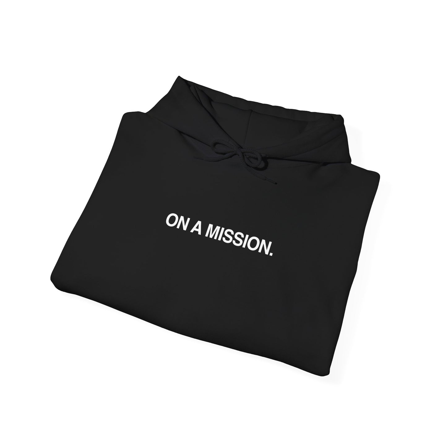 On a mission Hoodie