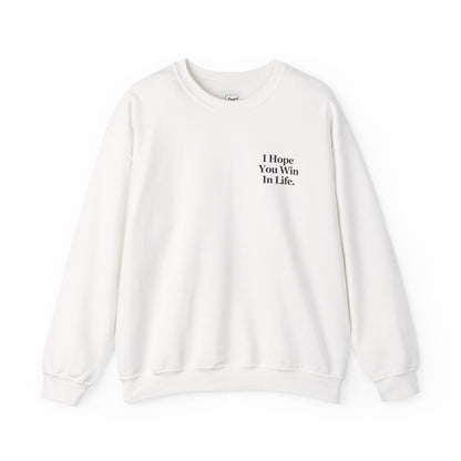I HOPE YOU WIN SWEATSHIRT