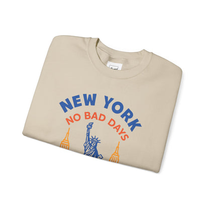 NYC NO BAD DAYS SWEATSHIRT
