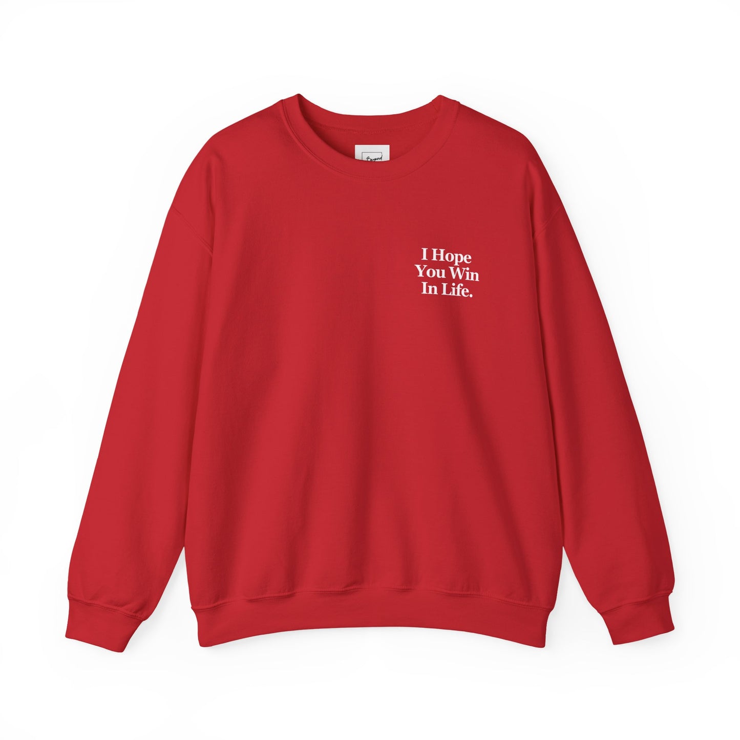 I HOPE YOU WIN SWEATSHIRT
