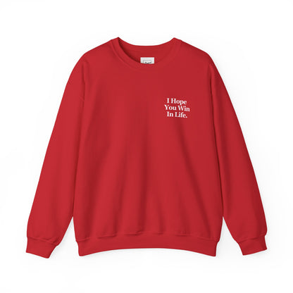 I HOPE YOU WIN SWEATSHIRT