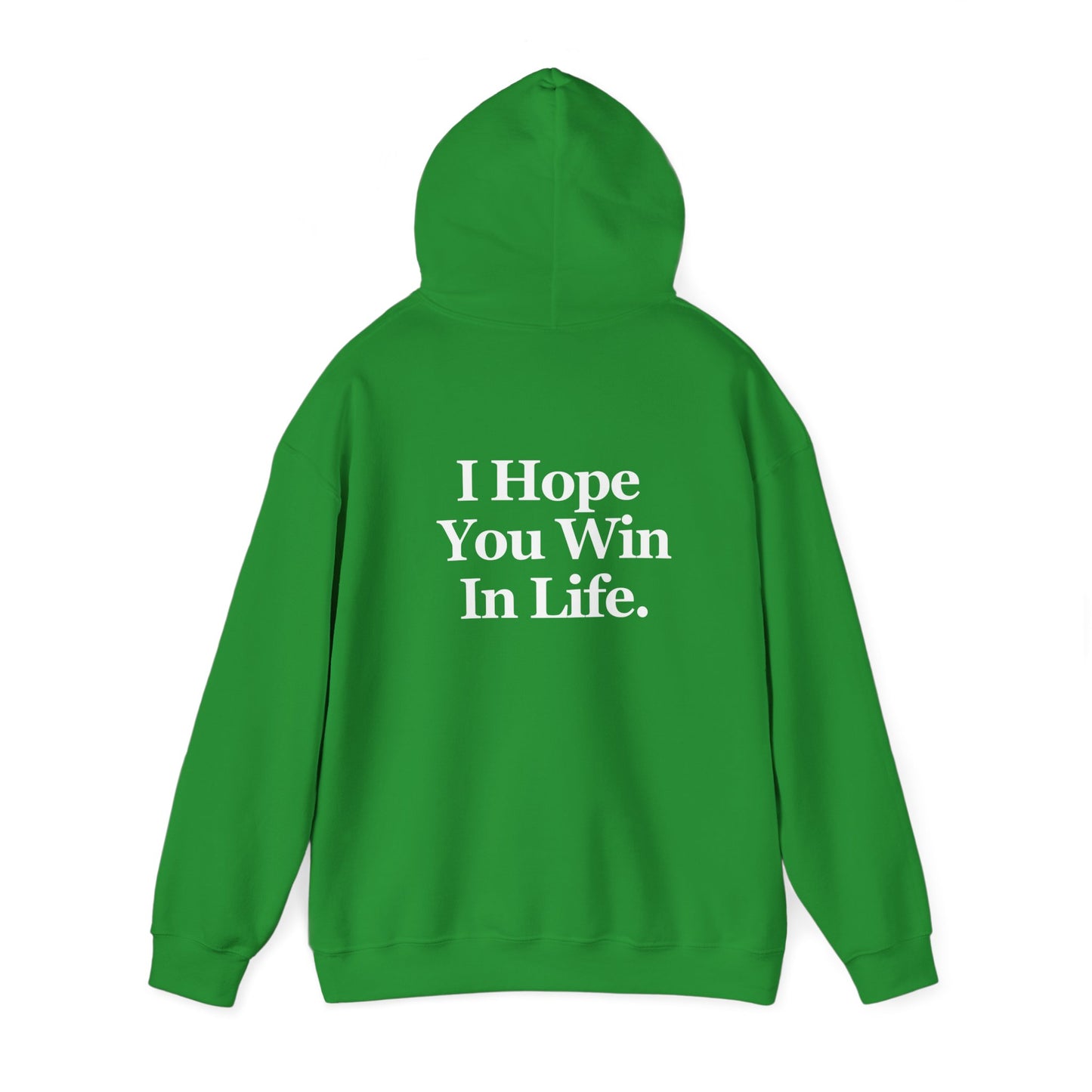 Limited Edition St. Patrick's Day - ‘I Hope You Win In Life’ Hoodie