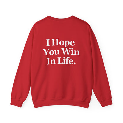 I HOPE YOU WIN SWEATSHIRT