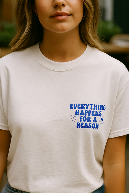 EVERYTHING HAPPENS T-SHIRT