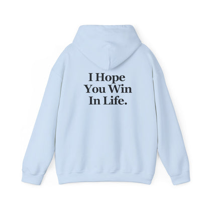 I Hope You Win Hoodie