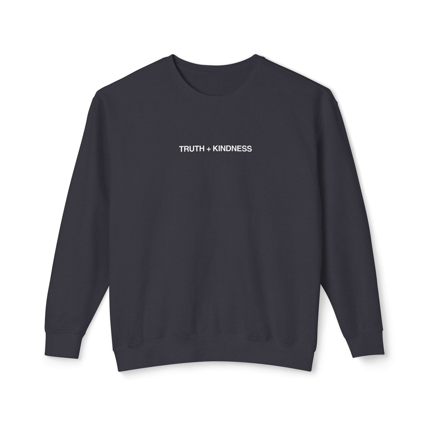 Truth + Kindness Sweatshirt