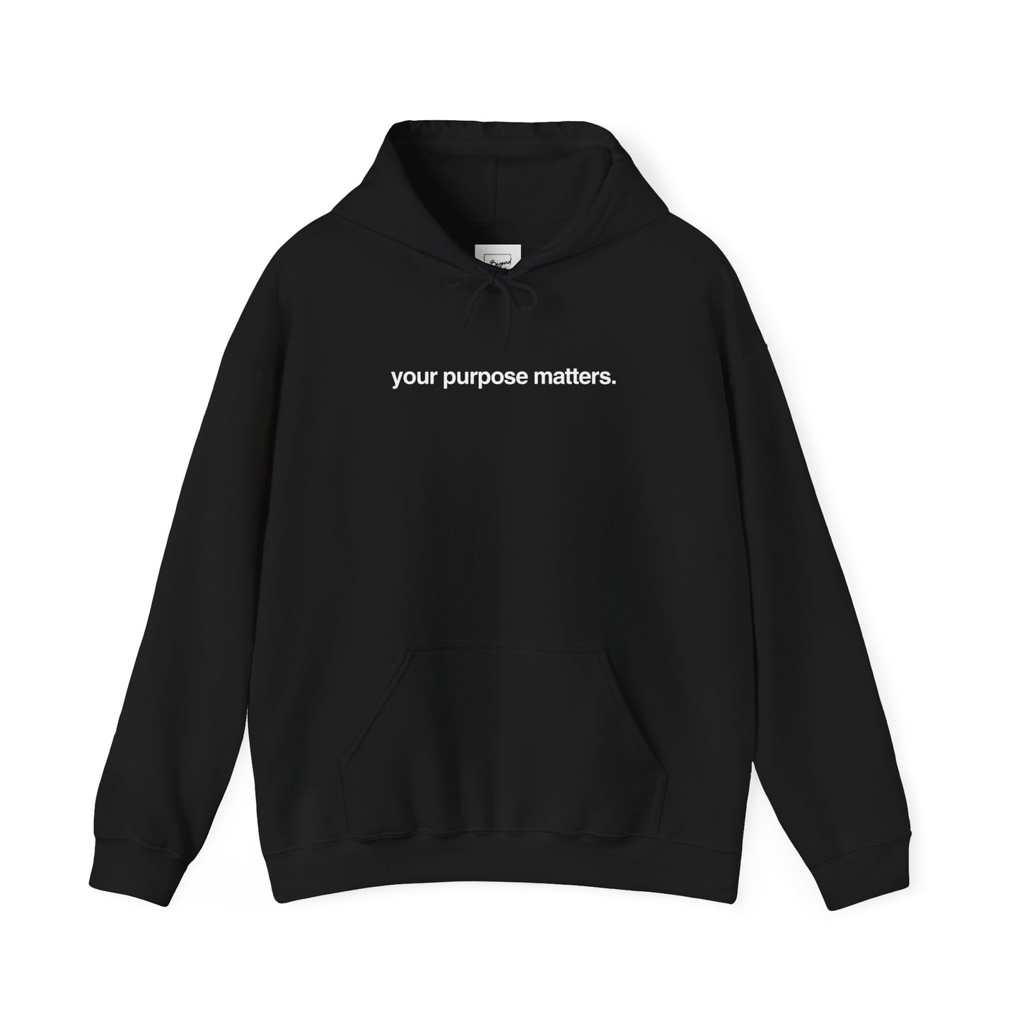 Your purpose matters Hoodie