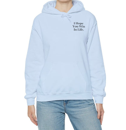 I Hope You Win Hoodie